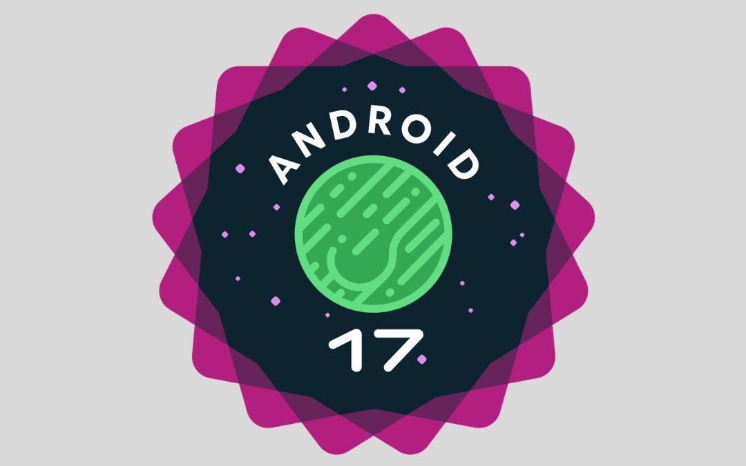 Android 17 Stable Rolls Out, but Only for Pixels