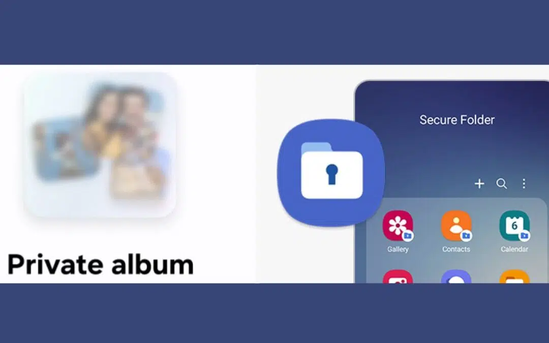 What Is Samsung Private Album and How Is It Different From Secure Folder?